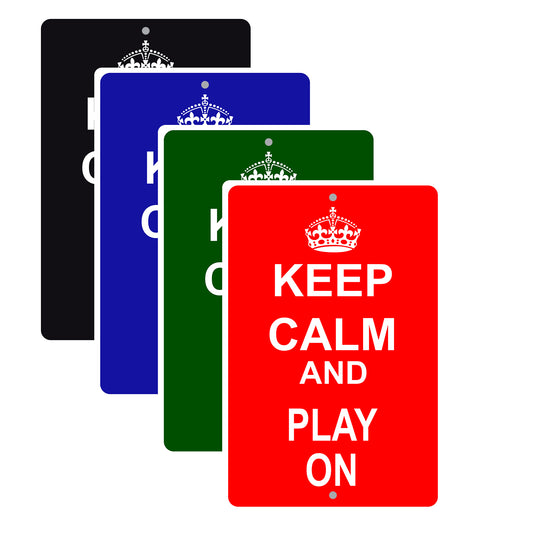 Keep Calm And Play On With Humor Jokes Funny Gags Novelty Caution Alert Warning Aluminum Sign