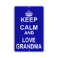 Keep Calm And Love Grandma With Humor Jokes Funny Gags Novelty Caution Alert Warning Aluminum Sign