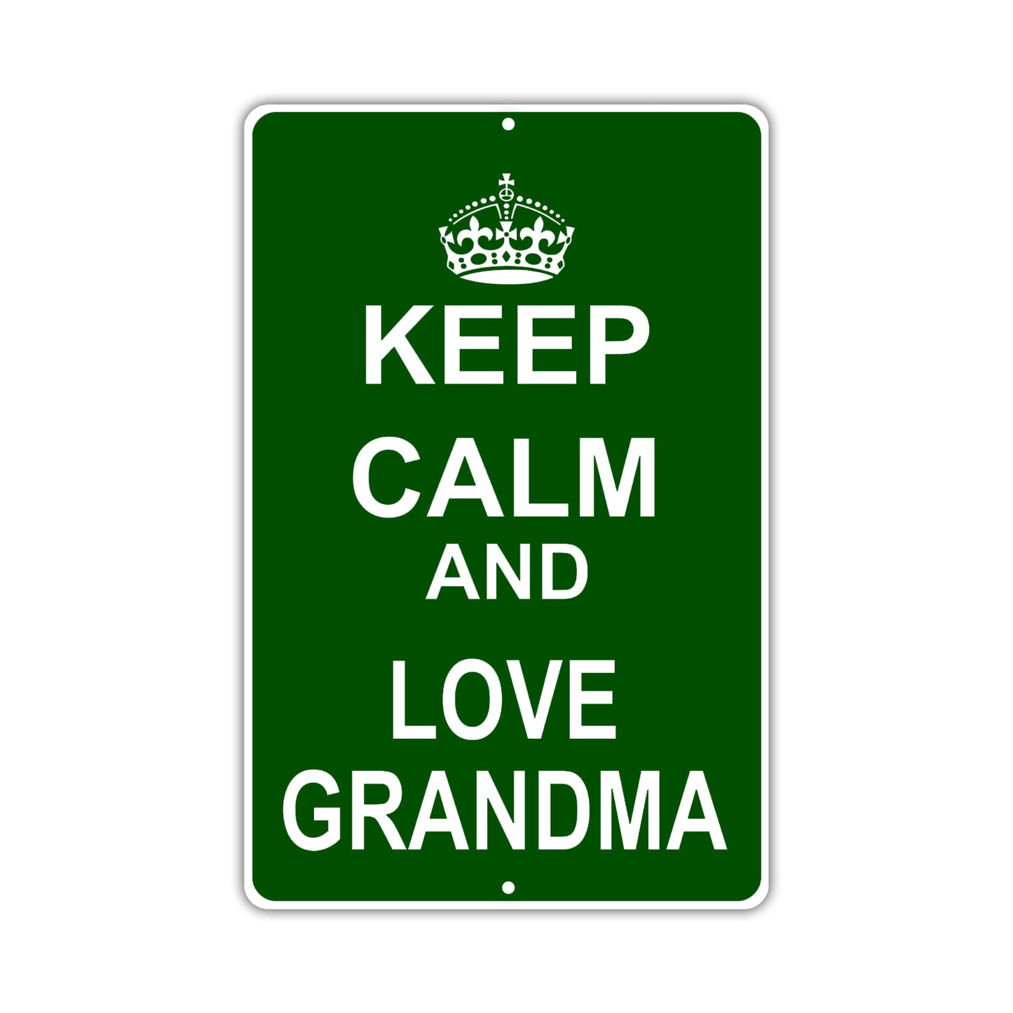 Keep Calm And Love Grandma With Humor Jokes Funny Gags Novelty Caution Alert Warning Aluminum Sign