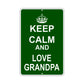 Keep Calm And Love Grandpa With Humor Jokes Funny Gags Novelty Caution Alert Warning Aluminum