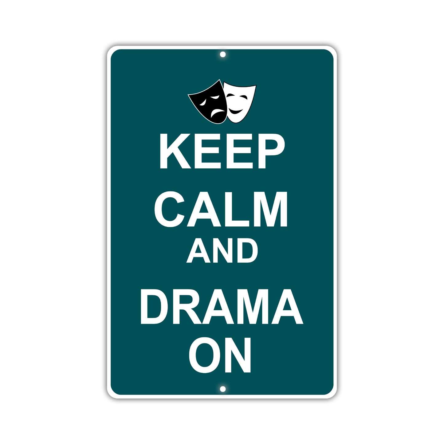 Keep Calm And Drama On With Humor Jokes Funny Gags Novelty Caution Alert Warning Aluminum