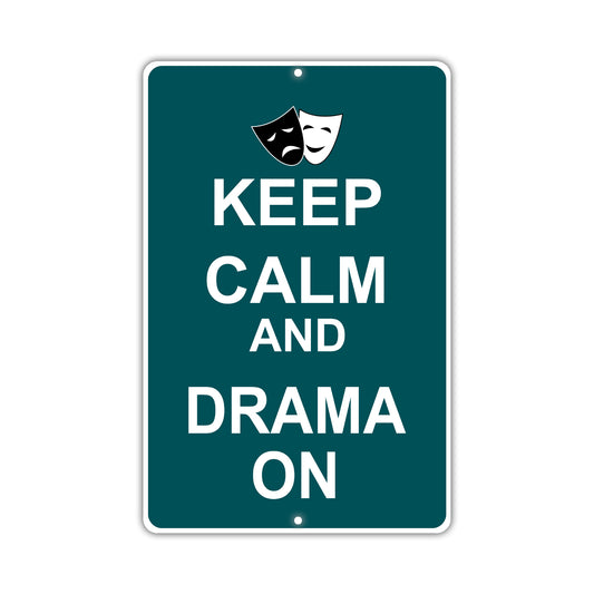 Keep Calm And Drama On With Humor Jokes Funny Gags Novelty Caution Alert Warning Aluminum