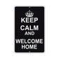 Keep Calm And Welcome Home With Humor Jokes Funny Gags Novelty Caution Alert Warning Aluminum