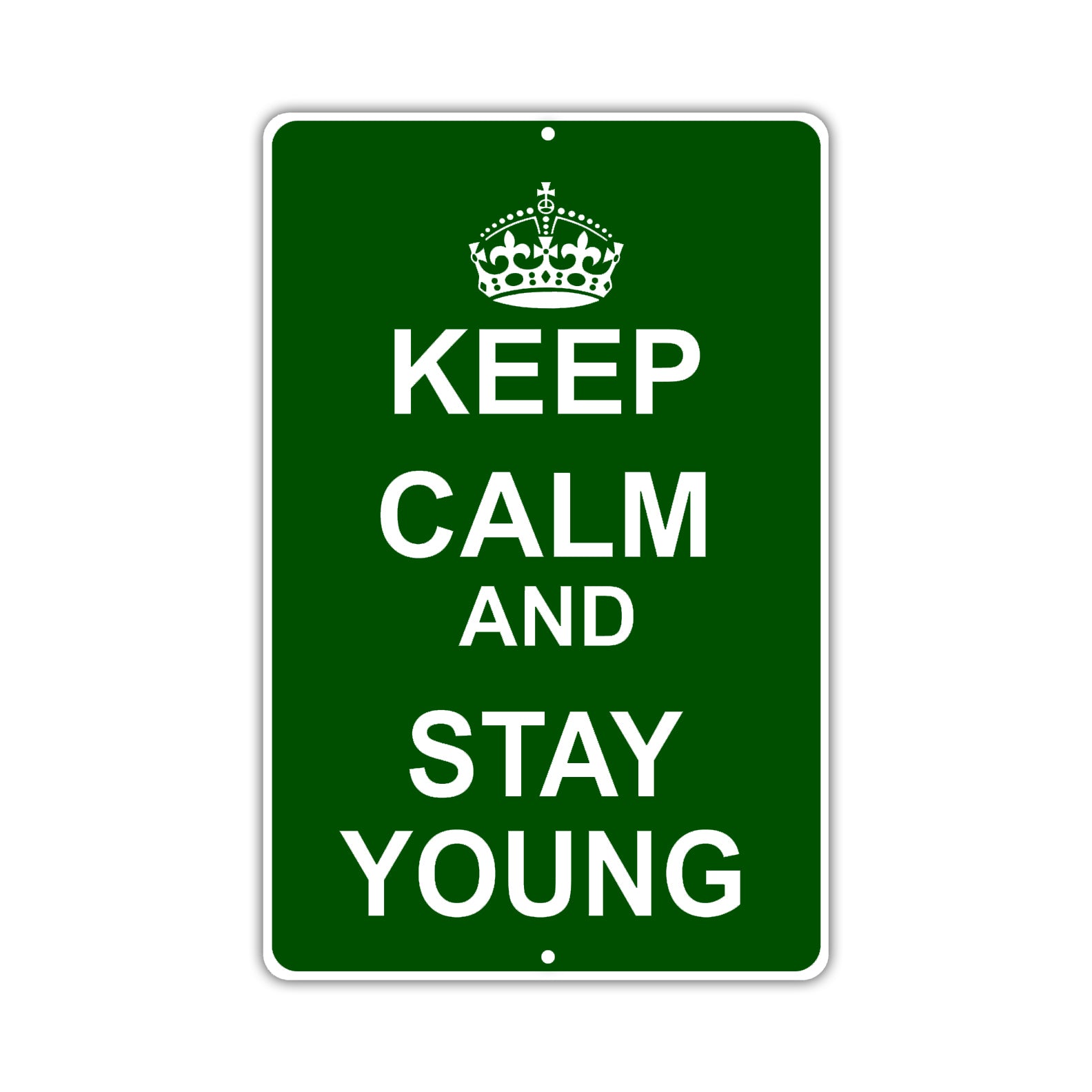 Keep Calm And Stay Young With Humor Jokes Funny Gags Novelty Caution Alert Warning Aluminum