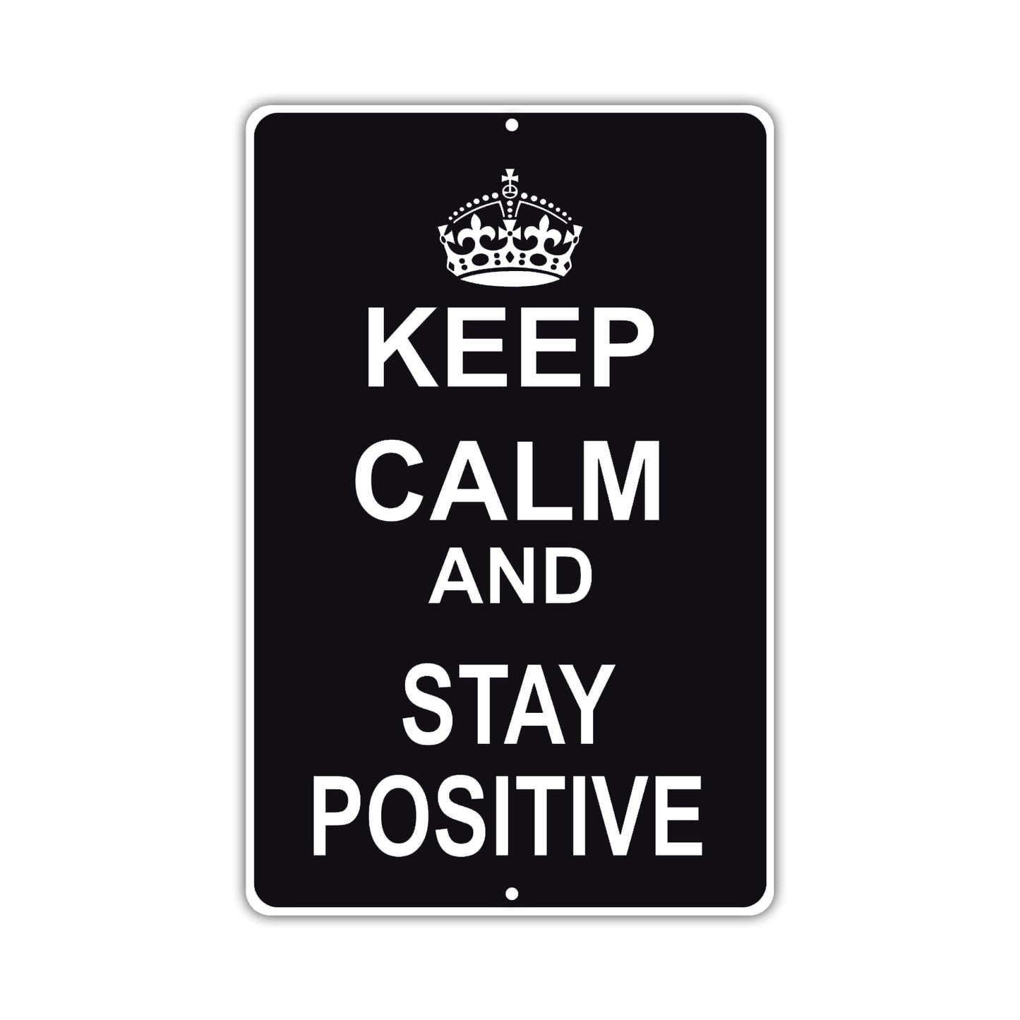 Keep Calm And Stay Positive With Humor Jokes Funny Gags Novelty Caution Alert Warning Aluminum