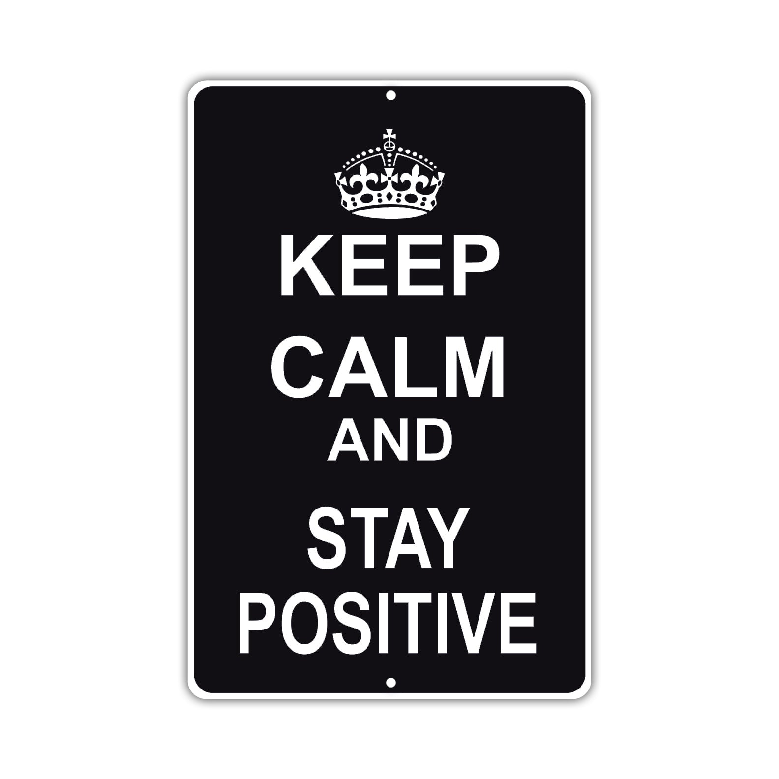 Keep Calm And Stay Positive With Humor Jokes Funny Gags Novelty Caution Alert Warning Aluminum