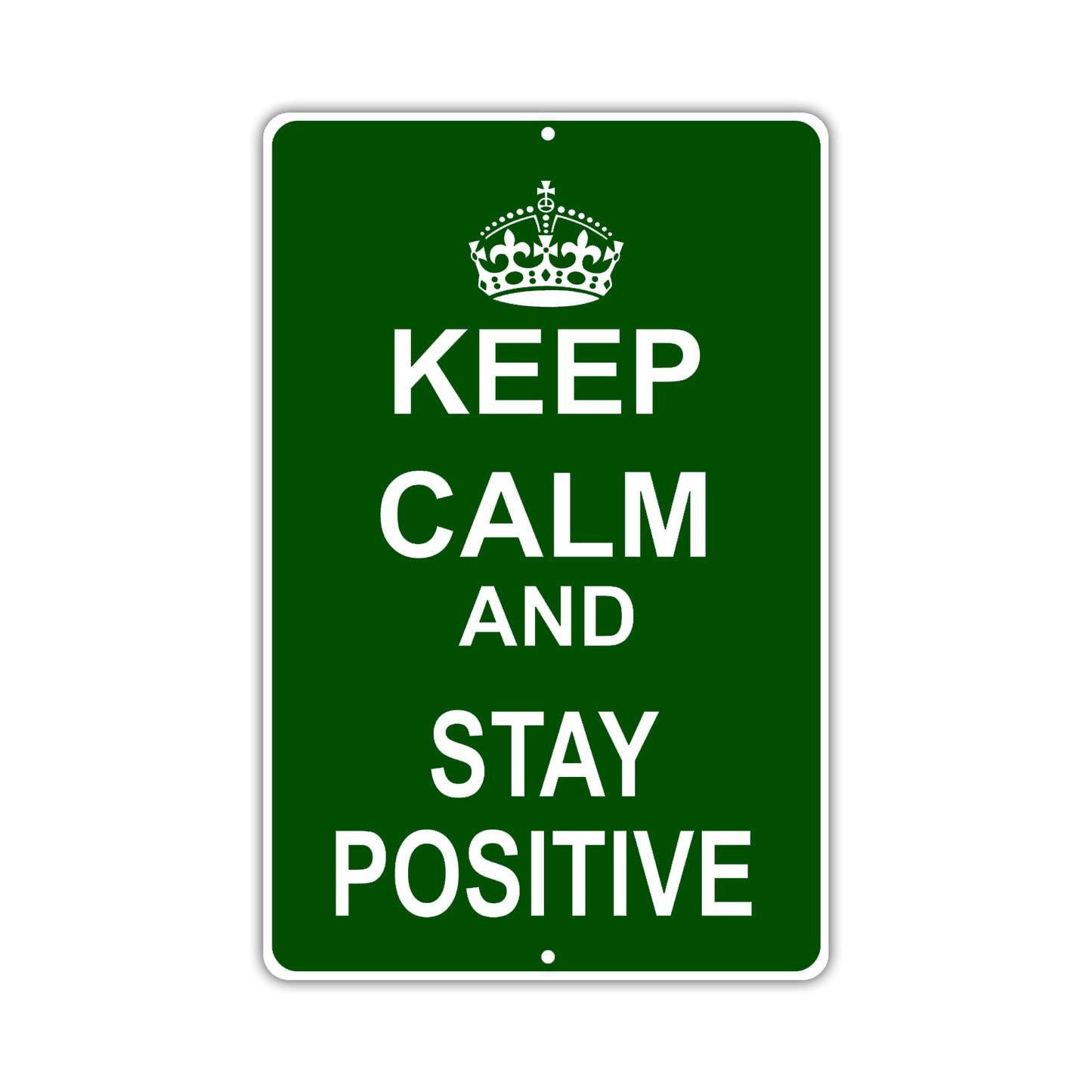 Keep Calm And Stay Positive With Humor Jokes Funny Gags Novelty Caution Alert Warning Aluminum