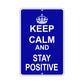 Keep Calm And Stay Positive With Humor Jokes Funny Gags Novelty Caution Alert Warning Aluminum