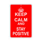 Keep Calm And Stay Positive With Humor Jokes Funny Gags Novelty Caution Alert Warning Aluminum