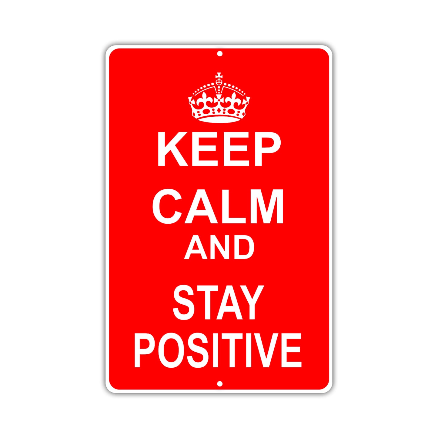 Keep Calm And Stay Positive With Humor Jokes Funny Gags Novelty Caution Alert Warning Aluminum