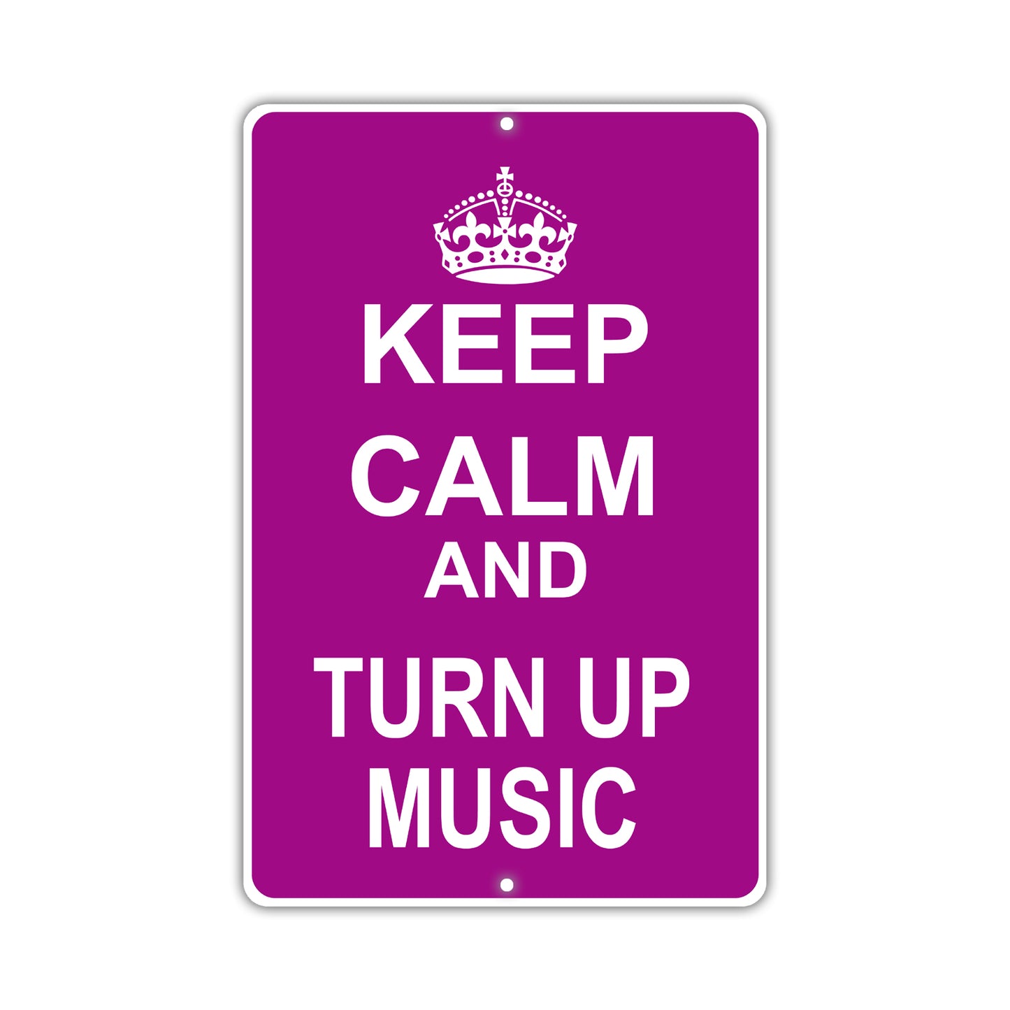 Keep Calm And Turn Up Music With Humor Jokes Funny Gags Novelty Caution Alert Warning Aluminum