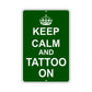 Keep Calm And Tattoo On With Humor Jokes Funny Gags Novelty Caution Alert Warning Aluminum