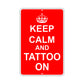 Keep Calm And Tattoo On With Humor Jokes Funny Gags Novelty Caution Alert Warning Aluminum