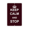 Keep Calm And Stop With Humor Jokes Funny Gags Novelty Caution Alert Warning Aluminum