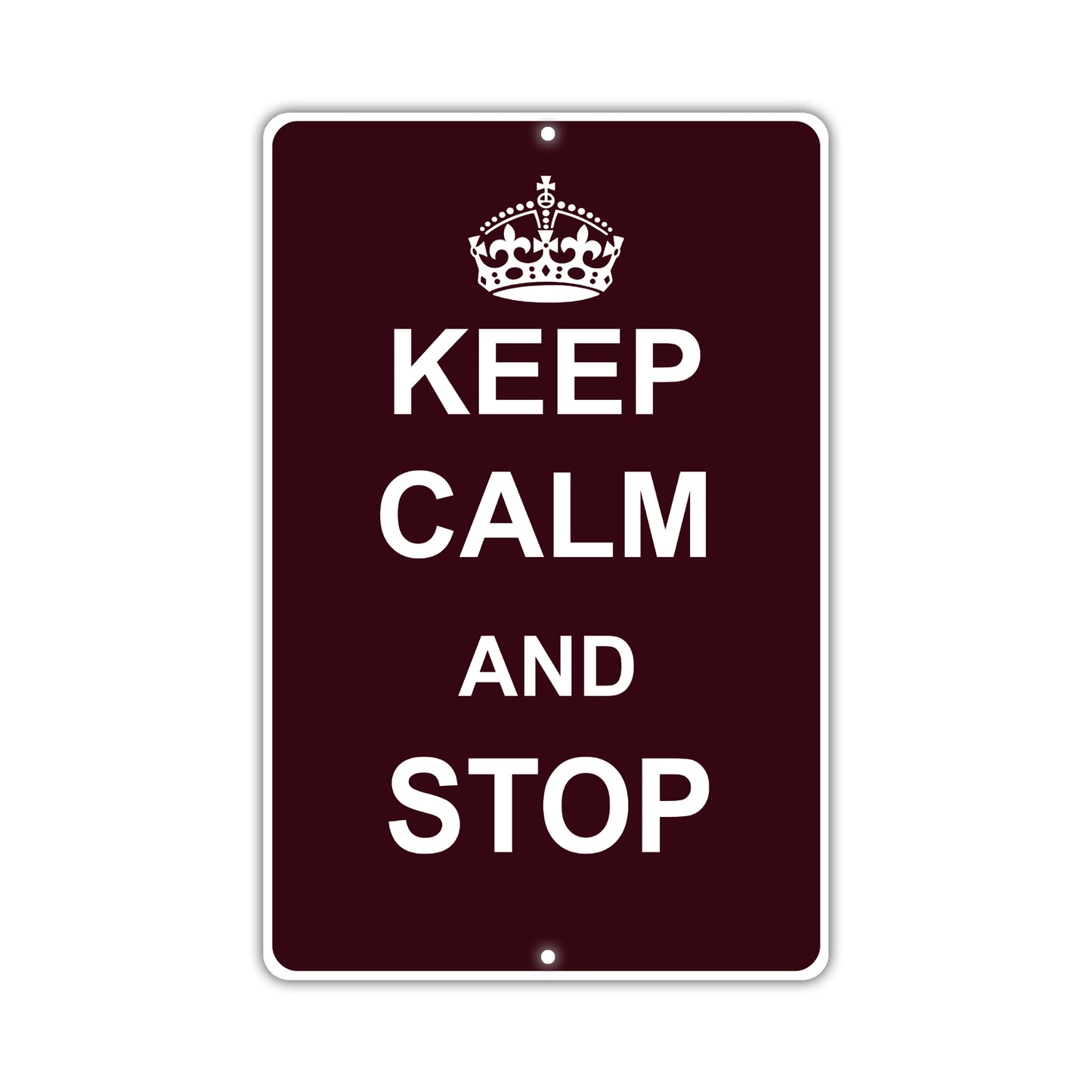 Keep Calm And Stop With Humor Jokes Funny Gags Novelty Caution Alert Warning Aluminum