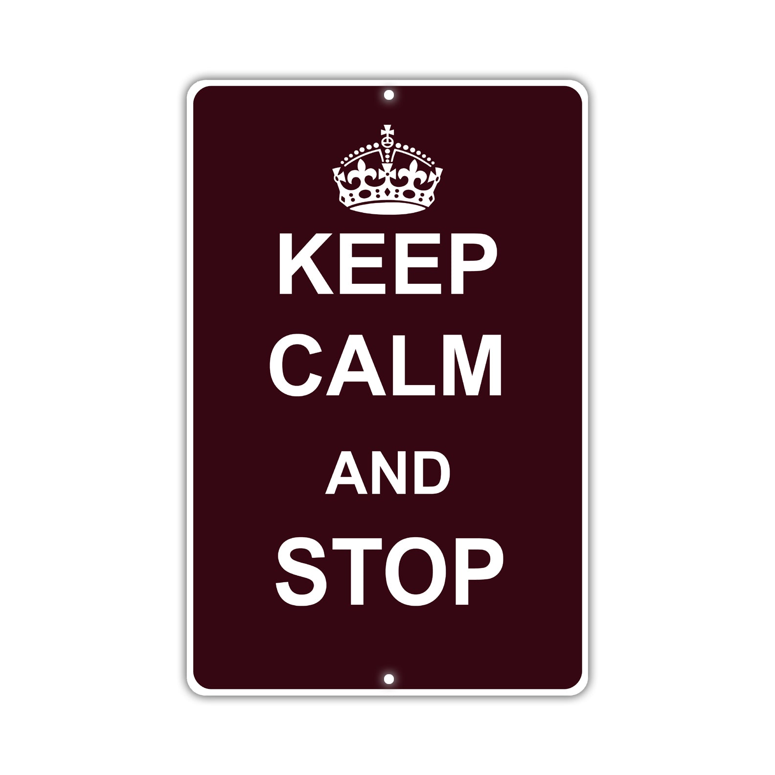 Keep Calm And Stop With Humor Jokes Funny Gags Novelty Caution Alert Warning Aluminum