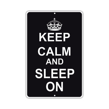 Keep Calm And Sleep On With Humor Jokes Funny Gags Novelty Caution Alert Warning Aluminum
