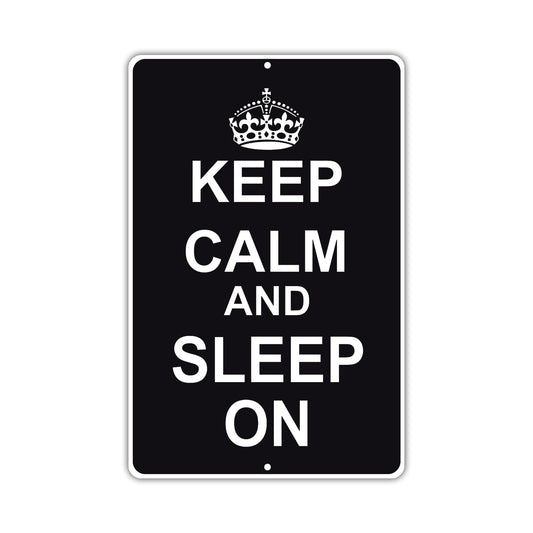 Keep Calm And Sleep On With Humor Jokes Funny Gags Novelty Caution Alert Warning Aluminum
