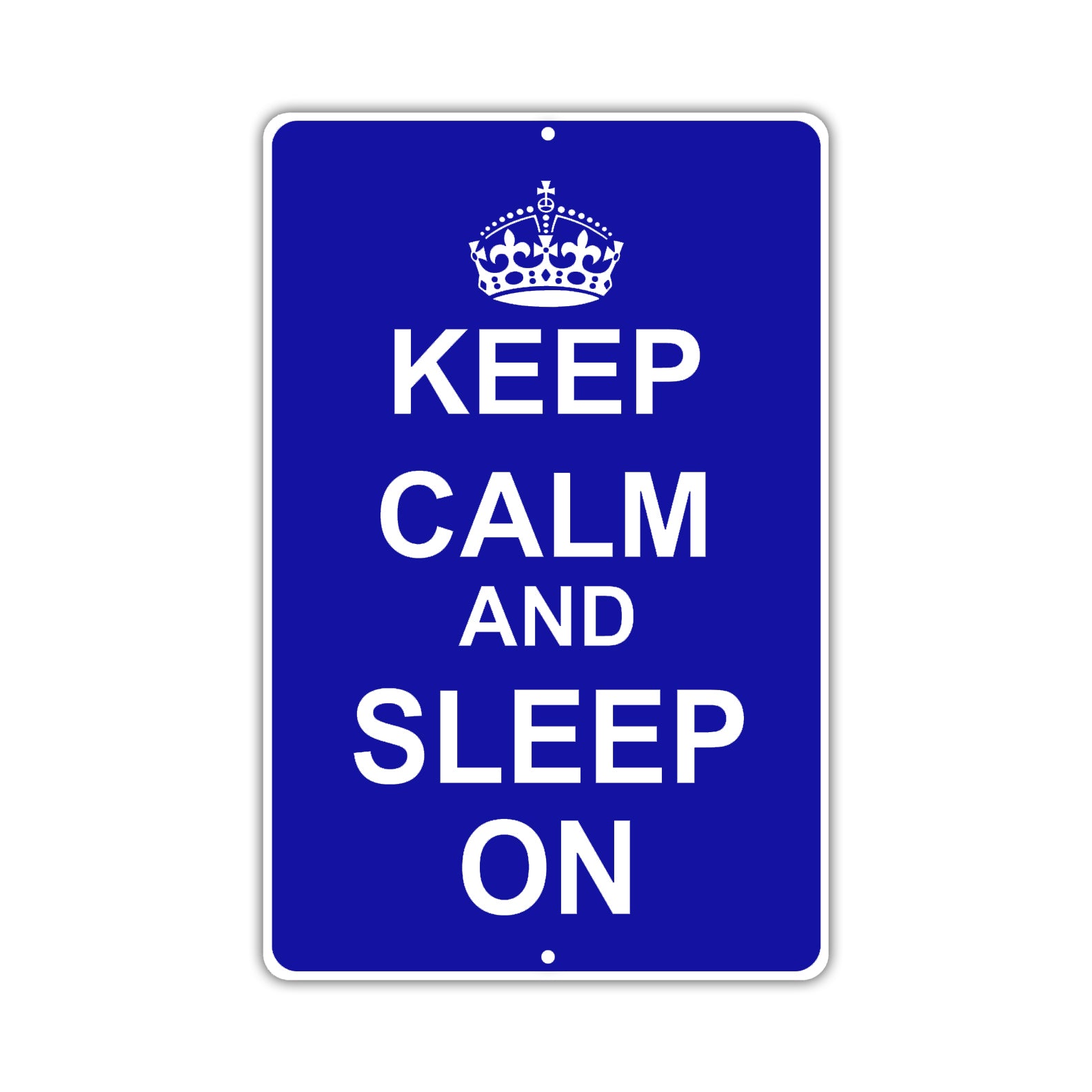 Keep Calm And Sleep On With Humor Jokes Funny Gags Novelty Caution Alert Warning Aluminum