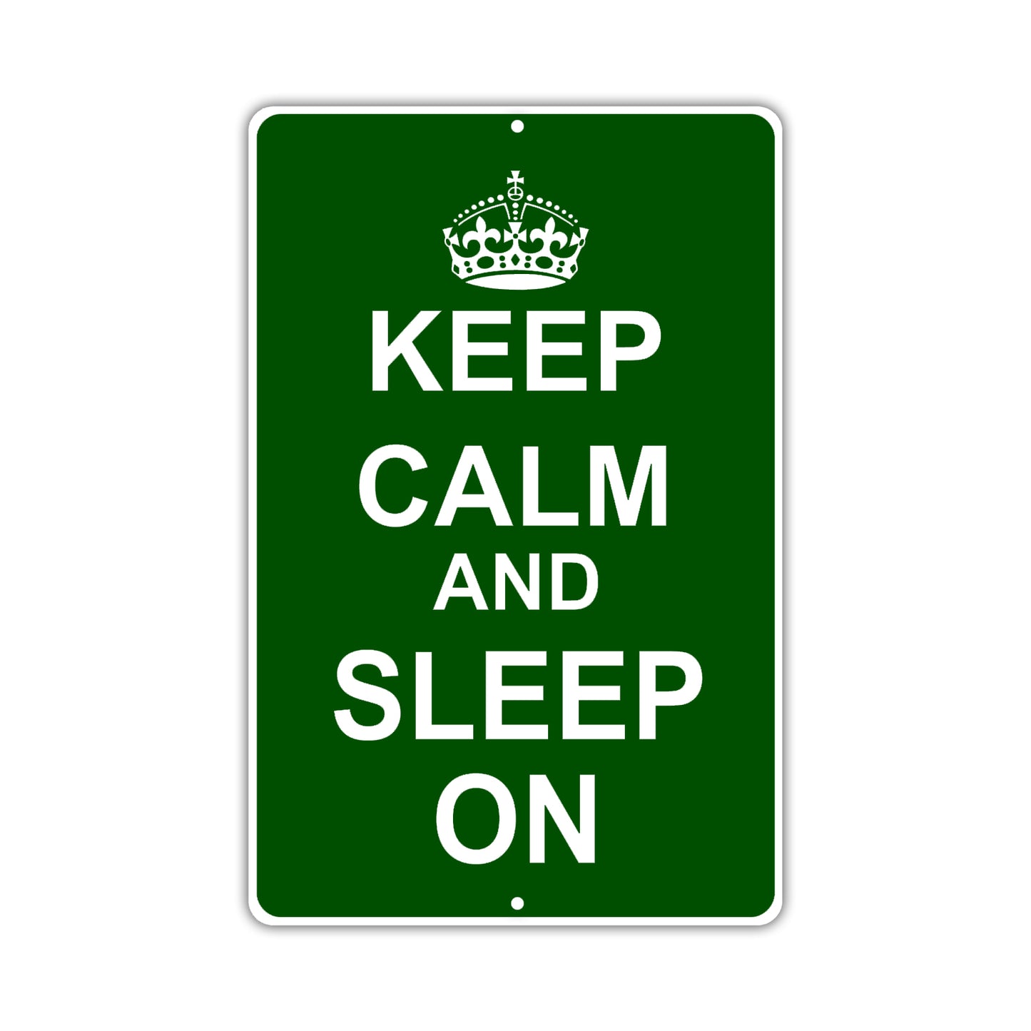 Keep Calm And Sleep On With Humor Jokes Funny Gags Novelty Caution Alert Warning Aluminum