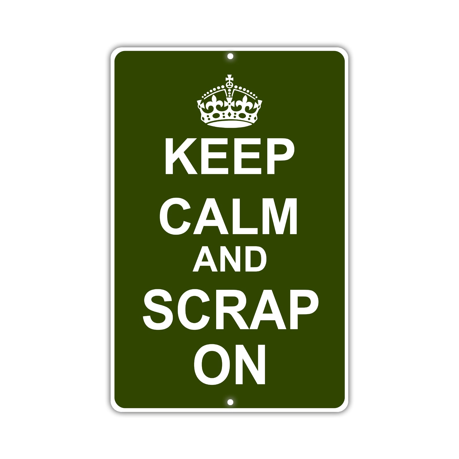 Keep Calm And Scrap On With Humor Jokes Funny Gags Novelty Caution Alert Warning Aluminum