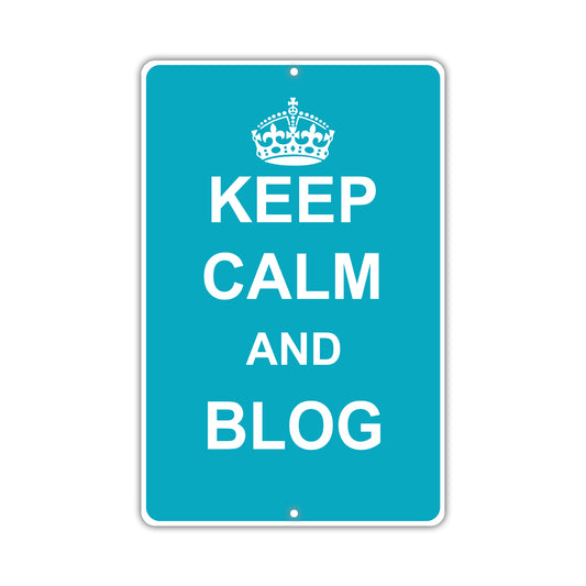 Keep Calm And Blog With Humor Jokes Funny Gags Novelty Caution Alert Warning Aluminum