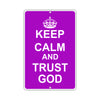 Keep Calm And Trust God With Humor Jokes Funny Gags Novelty Caution Alert Warning Aluminum