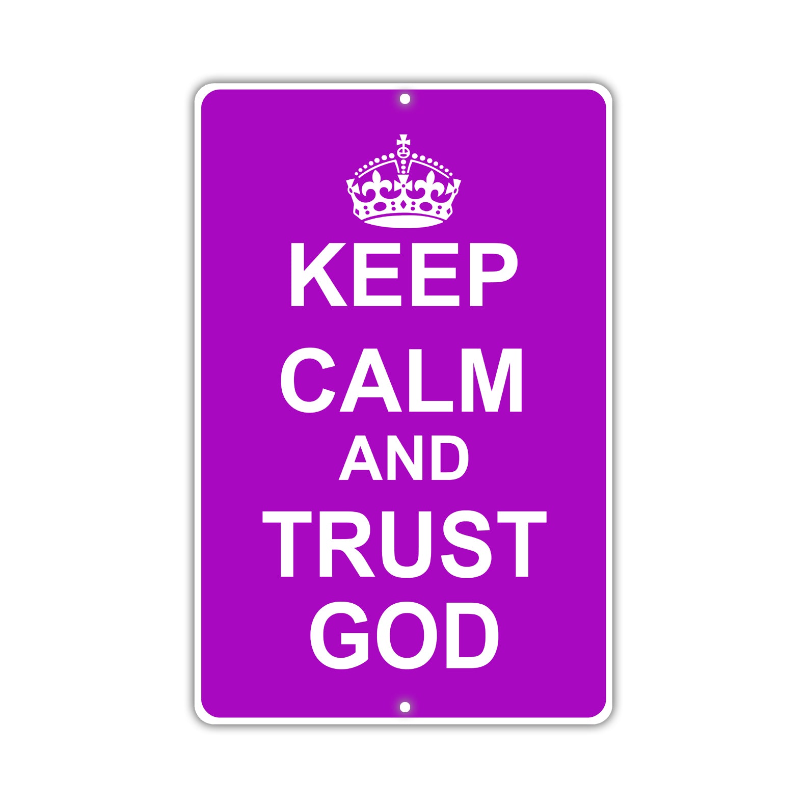 Keep Calm And Trust God With Humor Jokes Funny Gags Novelty Caution Alert Warning Aluminum