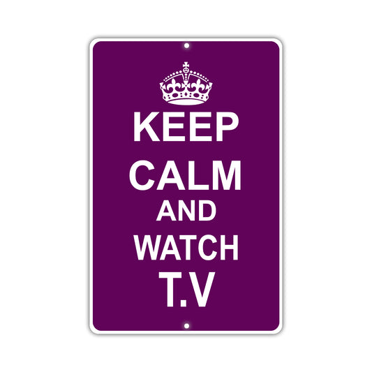 Keep Calm And Watch T.V With Humor Jokes Funny Gags Novelty Caution Alert Warning Aluminum
