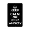 Keep Calm And Drink Whiskey With Humor Jokes Funny Gags Novelty Caution Alert Warning Aluminum Sign