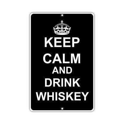 Keep Calm And Drink Whiskey With Humor Jokes Funny Gags Novelty Caution Alert Warning Aluminum Sign