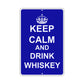 Keep Calm And Drink Whiskey With Humor Jokes Funny Gags Novelty Caution Alert Warning Aluminum Sign