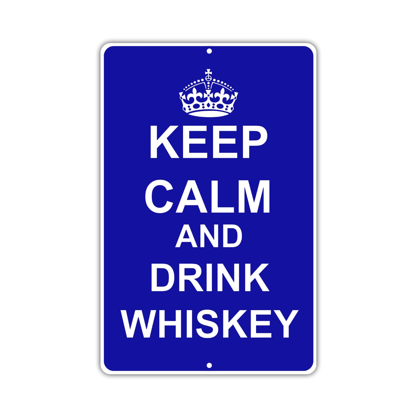 Keep Calm And Drink Whiskey With Humor Jokes Funny Gags Novelty Caution Alert Warning Aluminum Sign