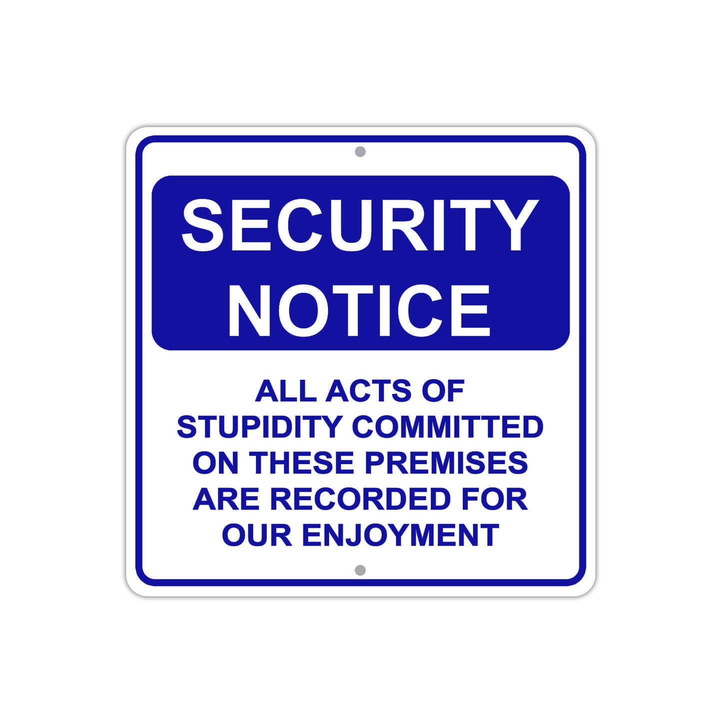 Security Notice All Acts Of Stupidity Committed Aluminum Metal Sign Plate