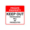 Private Property Keep Out Trespassers Will Be Prosecuted Aluminum Metal Sign Plate