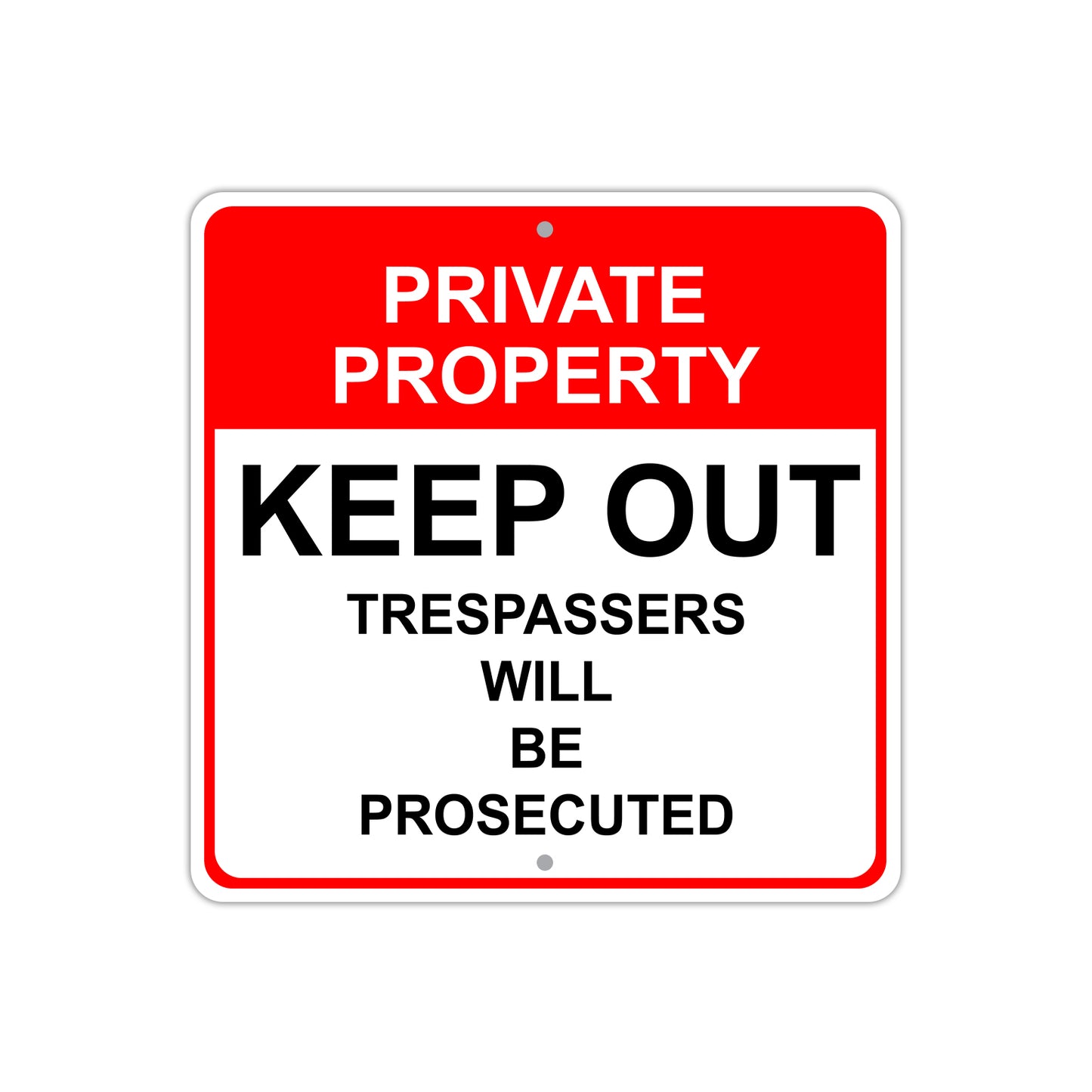 Private Property Keep Out Trespassers Will Be Prosecuted Aluminum Metal Sign Plate