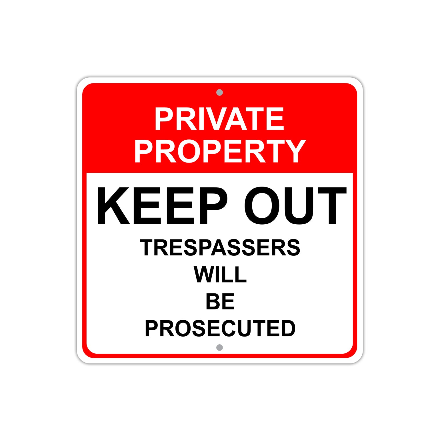 Private Property Keep Out Trespassers Will Be Prosecuted Aluminum Metal Sign Plate