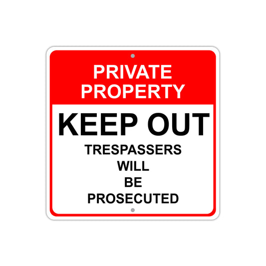 Private Property Keep Out Trespassers Will Be Prosecuted Aluminum Metal Sign Plate