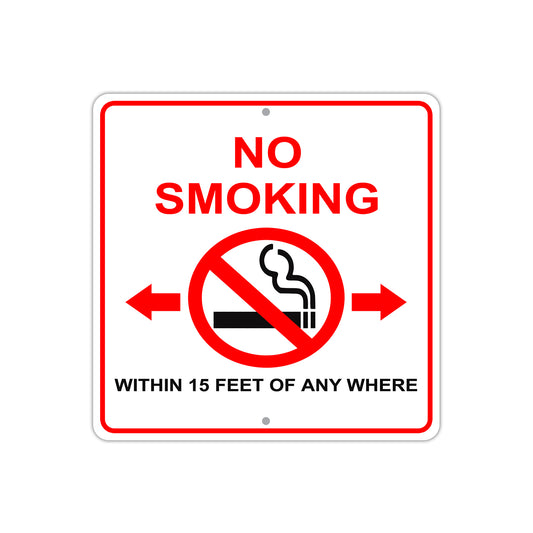 No Smoking Within 15 Feet of Anywhere Aluminum Metal Sign Plate