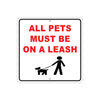 All Pets Must Be On A Leash Aluminum Metal Sign Plate