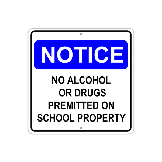 Notice No Alcohol or Drugs Permitted On School Property Aluminum Metal Sign Plate