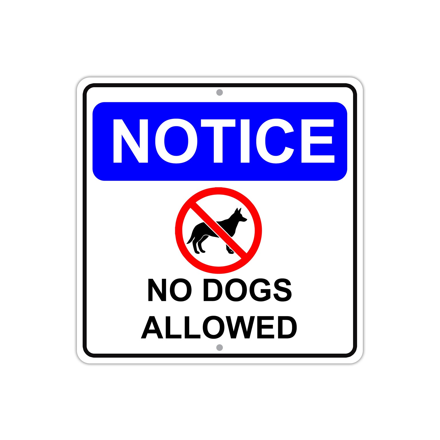Notice No Dogs Allowed Aluminum Metal Sign Plate