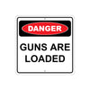 Danger Guns are Loaded Aluminum Metal Sign Plate