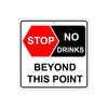 Stop No Drinks Beyond This Point Aluminum Metal Sign Plate
