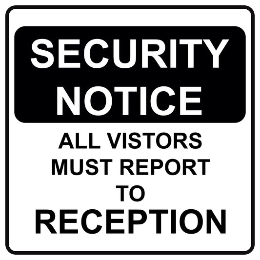 Security Notice All Visitors Must Report To Reception Aluminum Metal Sign Plate