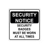 Security Notice Badges Must Be Worn At All Times Aluminum Metal Sign Plate