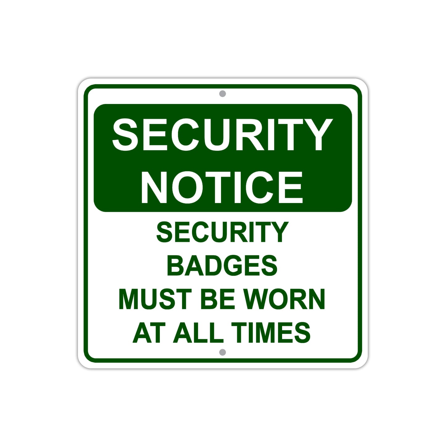 Security Notice Badges Must Be Worn At All Times Aluminum Metal Sign Plate