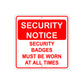 Security Notice Badges Must Be Worn At All Times Aluminum Metal Sign Plate