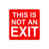 This is Not An Exit Aluminum Metal Sign Plate
