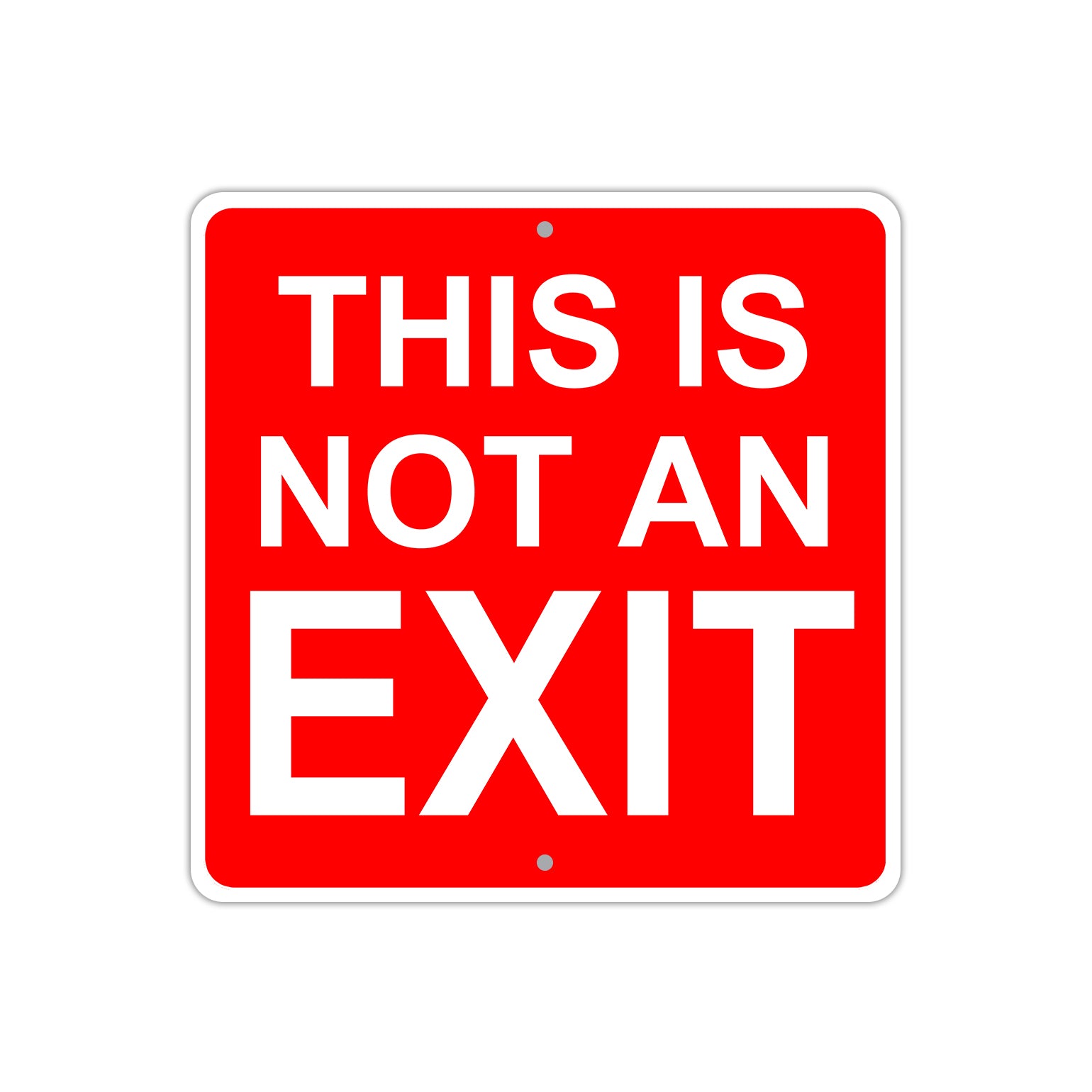 This is Not An Exit Aluminum Metal Sign Plate